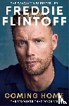 Flintoff, Andrew - Freddie Flintoff: Coming Home