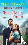 Clarke, Rosie - Family Matters at Blackberry Farm