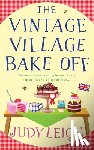 Leigh, Judy - The Vintage Village Bake Off