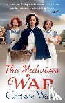 Walsh, Chrissie - The Midwives' War