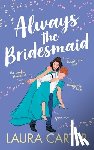 Carter, Laura - Always the Bridesmaid