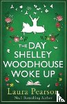 Pearson, Laura - The Day Shelley Woodhouse Woke Up