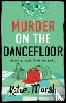 Katie Marsh - Murder on the Dancefloor