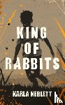 Neblett, Karla - King of Rabbits