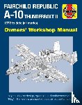 Davies, Steve - Fairchild Republic A-10 Thunderbolt II Manual