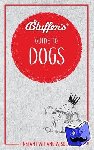 Whaley, Simon - Bluffer's Guide to Dogs