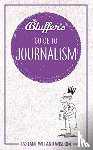 Bonniface, Susie - Bluffer's Guide to Journalism