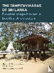 Silva, Kapila D., Chandrasekara, Dhammika P. - The Tampitaviharas of Sri Lanka