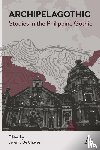  - Archipelagothic: Studies in the Philippine Gothic