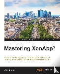 Jha, Sunny - Mastering XenApp (R)
