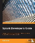 Smith, Kyle - Splunk Developer's Guide