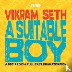 Seth, Vikram - A Suitable Boy - A BBC Radio full-cast dramatisation