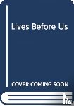 Conlin, Juliet - The Lives Before Us