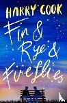 Cook, Harry - Fin & Rye & Fireflies