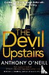 O'Neill, Anthony - The Devil Upstairs