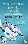 Scally, John - Inspiration for All Seasons