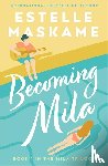 Maskame, Estelle - Becoming Mila (The MILA Trilogy)