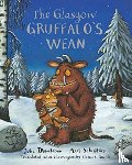 Donaldson, Julia - The Glasgow Gruffalo's Wean