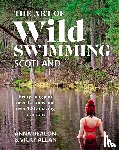 Deacon, Anna, Allan, Vicky - The Art of Wild Swimming: Scotland