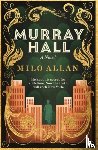 Allan, Milo - Murray Hall