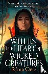 Orie, Rima - Within the Heart of Wicked Creatures