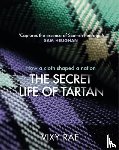 Rae, Vixy - The Secret Life of Tartan