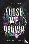Goldsmith, Amy - Those We Drown