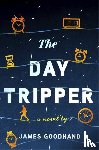 Goodhand, James - The Day Tripper