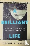 Unreich, Rachelle - A Brilliant Life