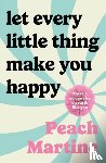 Martine, Peach - Let Every Little Thing Make You Happy