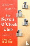 Ireland, Amelia - The Seven O'Clock Club