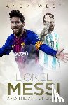 West, Andy - Lionel Messi and the Art of Living
