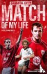 Palmer, Neil - Bristol City Match of My Life