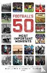 Jones, Ben, Thomas, Gareth - Football's Fifty Most Important Moments