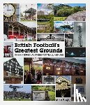 Bayly, Mike - British Football's Greatest Grounds