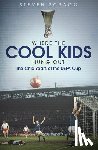 Scragg, Steven - Where the Cool Kids Hung out
