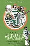 Jackson, David - Celtic Minute by Minute