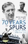 Giller, Norman - My Seventy Years of Spurs