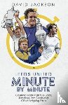 Jackson, David - Leeds United Minute By Minute
