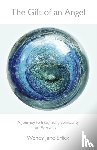 Erlick, Wendy Jane - Gift of an Angel, The – A Journey to Integrating Spirituality Into Everyday Life