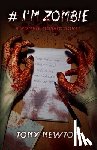 Newton, Tony - # I'm Zombie