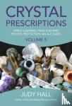 Hall, Judy - Crystal Prescriptions volume 5 – Space clearing, Feng Shui and Psychic Protection. An A–Z guide.
