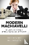 Bruner, Troy, Eager, Philip - Modern Machiavelli – 13 Laws of Power, Persuasion and Integrity