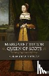 Watkins, Beth-Sarah - Margaret Tudor, Queen of Scots