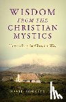 Torkington, David - Wisdom from the Christian Mystics