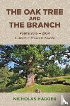 Hagger, Nicholas - Oak Tree and the Branch, The
