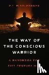 Mistlberger, P.T. - Way of the Conscious Warrior, The