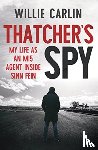 Carlin, Willie - Thatcher's Spy