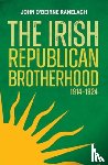 Ranelagh, John O'Beirne - The Irish Republican Brotherhood, 1914-1924