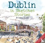 Cure, Roisin - Dublin in Sketches and Stories
